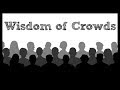 The Wisdom of Crowds