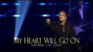 My Heart Will Go On | Facebook Live Event - 100% LIVE