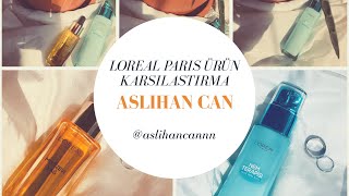 LOREAL PARİS ÜRÜN KARŞILAŞTIRMA|Nem Terapisi&Mucizevi Yağ