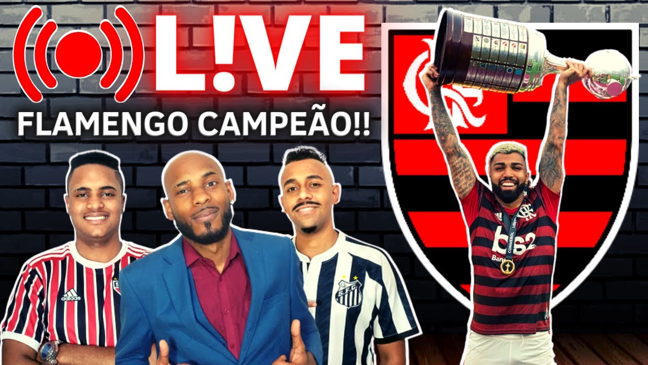 LIVE | FLAMENGO TRI CAMPEÃO DA LIBERTADORES - YouTube