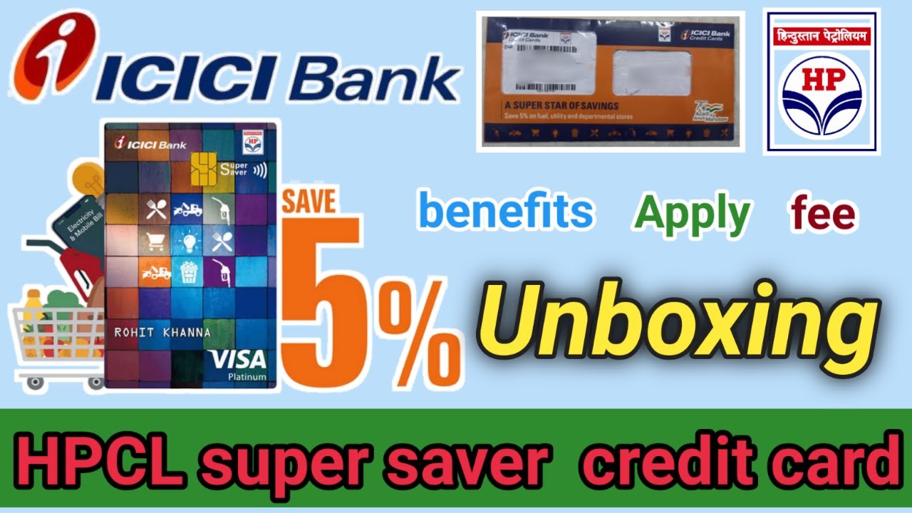 Icici hpcl super saver credit card unboxing ICICI Bank HPCL Super