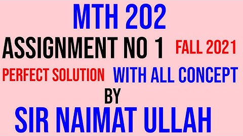 MTH202 Assignment 1 Fall 2021 Solution|MTH 202|Assignment|Solution|Fall|Contradiction|Power Set|vu