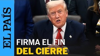 Thumbnail for DONALD TRUMP pone fin al cierre de la Administración más largo de la historia de EE UU | EL PAÍS