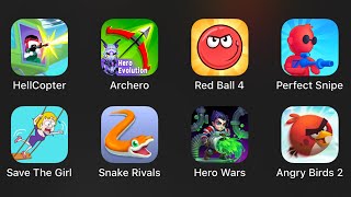 Hell Copter,Archero,Red Ball 4,Perfect Snipe,Save The Girl,Snake Rivals,Hero Wars,Angry Birds 2