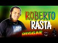 Roberto rasta o rey do reggae  as melhores do reggae