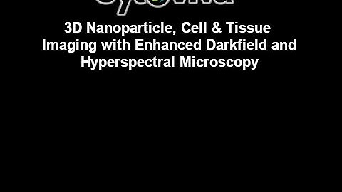 3D Nanoparticle, Cell & Tissue Imaging with Enhanced Darkfield and Hyperspectral Microscopy