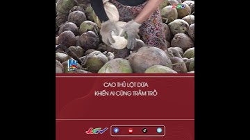 Cao thủ lột dừa khiến ai cũng trầm trồ #shorts