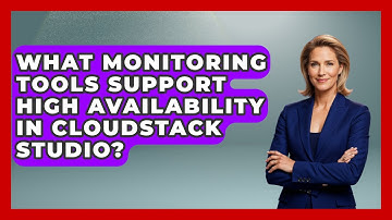 What Monitoring Tools Support High Availability in CloudStack Studio? | Cloud Stack Studio News