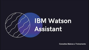 Tutorial IBM Watson Assistant - Criando seu próprio fluxo de Delivery