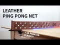 Leather ping pong net w/ lasers, 3D printing, & Bob Clagett | How to
