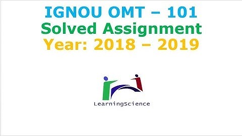 IGNOU BPP OMT - 101 Solved Assignment for  2018 - Learning Science