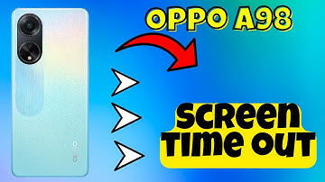 Oppo A98 Screen time out || How to set screen time out settings || How to use screen time out option