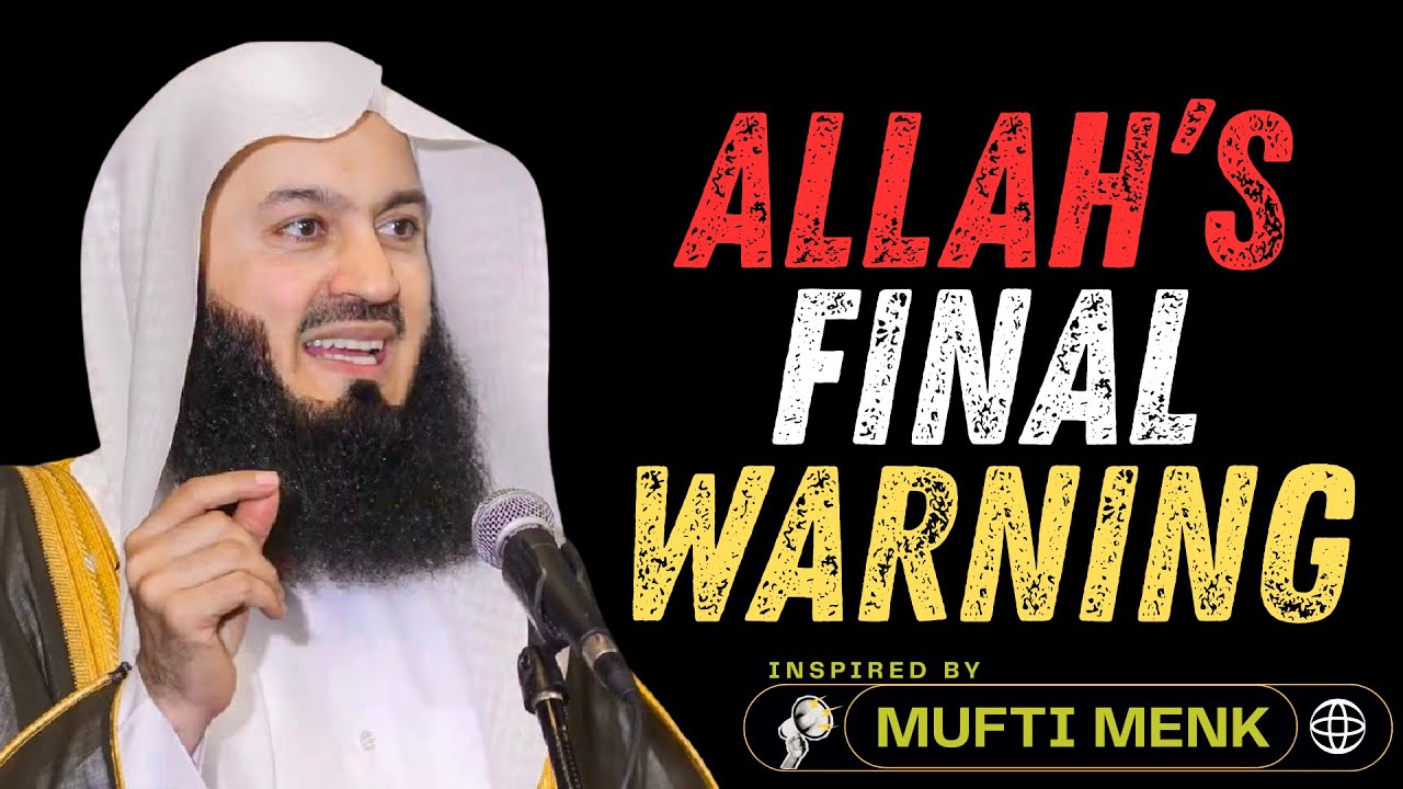 THIS WARNING FROM ALLAH MUST FIND YOU | Mufti Menk Motivation
