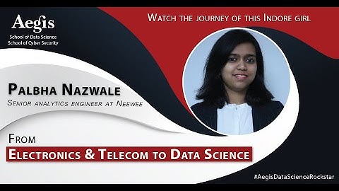 Data Science Rockstars Series 10th video featuring Palbha Nazwale