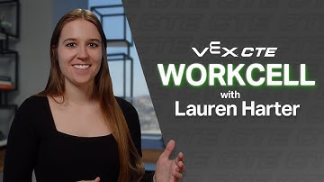 VEX CTE Workcell with Lauren Harter