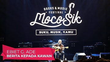 Ebiet G. Ade - Berita Kepada Kawan (LIVE AT MOCOSIK FESTIVAL 2019 YOGYAKARTA)