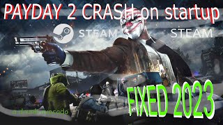 PAYDAY 2 crash on startup FIX (2023 WORKING) steam