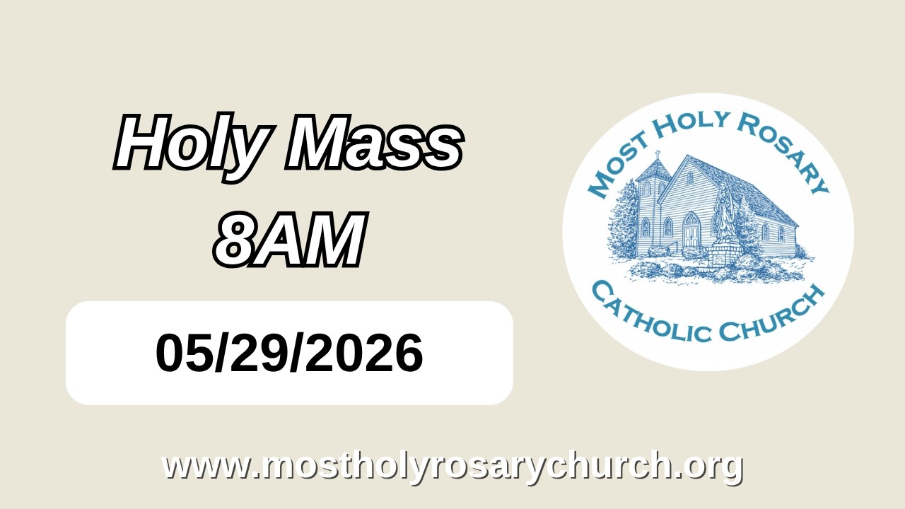 Holy Mass 8AM - 05/29/26
