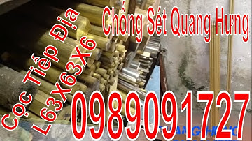 [Cọc Tiếp Địa]  Cọc Tiếp Địa 63X63X6 | Công Ty Quang Hưng