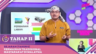 Tahap II (2022) | Sejarah (Tahun 6): Permainan Tradisional Masyarakat di Malaysia