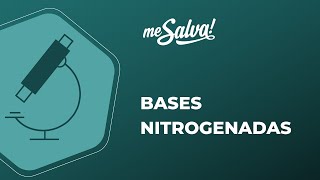 Bases Nitrogenadas - Biologia Molecular - Me Salva! Saúde