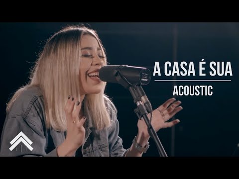 A Casa É Sua | Live Acoustic Session | Casa Worship
