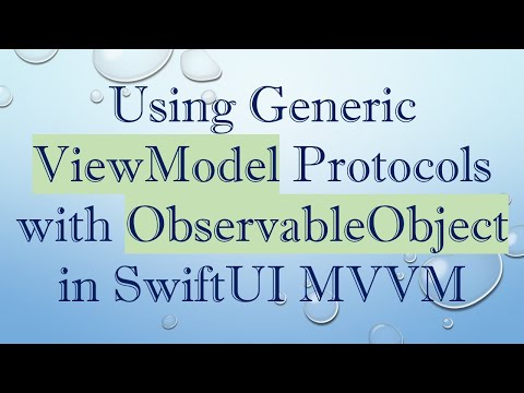 Using Generic ViewModel Protocols with ObservableObject in SwiftUI MVVM