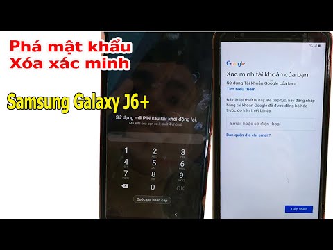 Phá mật khẩu mở khóa và xóa xác minh tài khoản Samsung Galaxy J6+