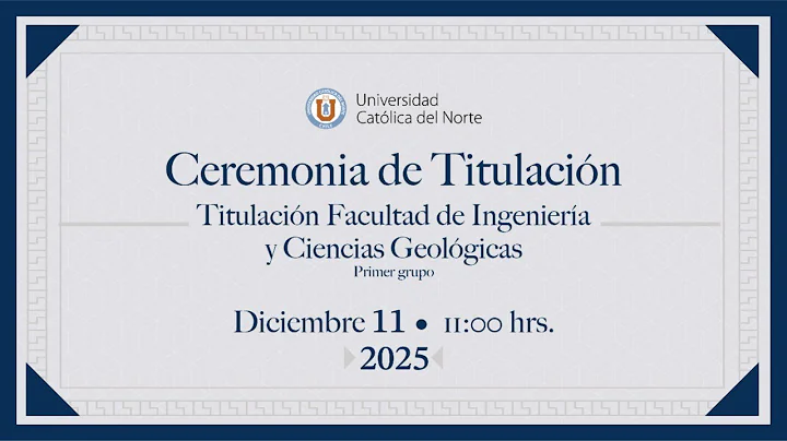 Ceremonia de Titulación Facultad de Ingeniería y Cs. Geológicas - 2025