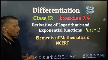 Afgeleide van een logaritmische functie | Klas 12 | Oefening 7.4 | Vraag 5 tot en met 7 | Element...