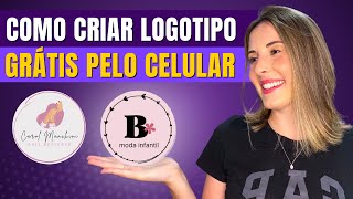 Como Criar Logotipo Grátis Pelo Celular? SIMPLES, RÁPIDO E FÁCIL (Tutorial Completo 2023)