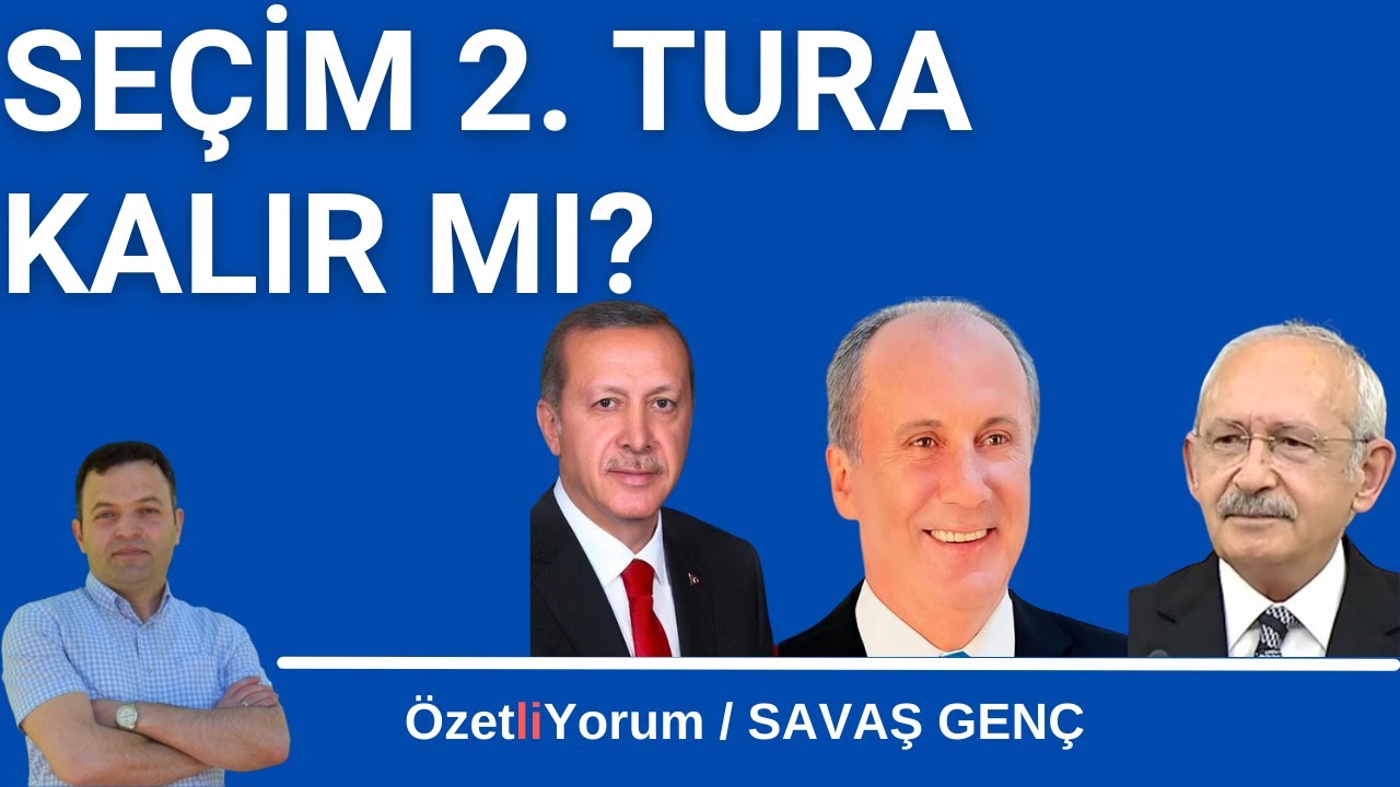 Seçim 2 tura kalır mı? YouTube Seçim 2 tura kalır mı? YouTube