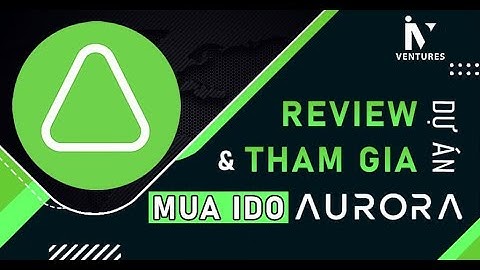 Dự án Aurora EVM là gì? Cách mua IDO Aurora chi tiết nhất | INV Ventures