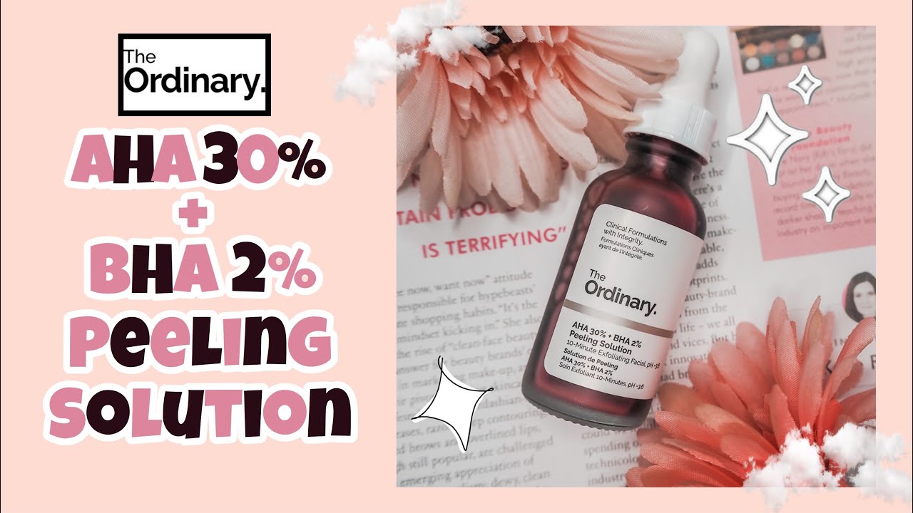 THE ORDINARY PEELING SOLUTION YouTube