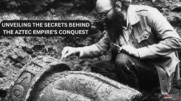 Unveiling the Secrets Behind the Aztec Empire