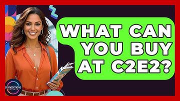 What Can You Buy At C2E2? - Conventions Network