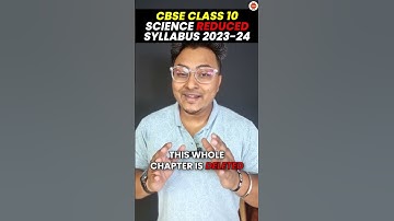 Science DELETED Syllabus Class 10 CBSE 2023-24 | 10th Board Exam Reduced Science Syllabus #Cbse2024