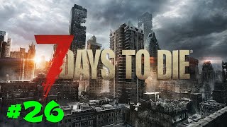 7 Days To Die v21 2 #26 Церковное нашествие