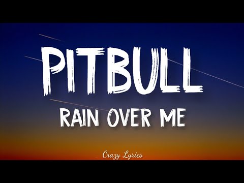 Pitbull - Rain Over Me Lyrics By Ft. Marc Anthony