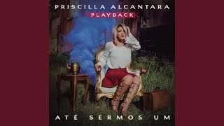 Video-Miniaturansicht von „PRISCILLA - Até Sermos um (Playback)“