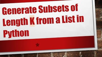 Generate Subsets of Length K from a List in Python