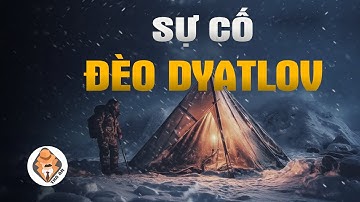 Toàn Bộ Sự Cố Đèo Dyatlov - Sự Cố Leo Núi Kỳ Lạ Nhất Lịch Sử Loài Người - Tra Án