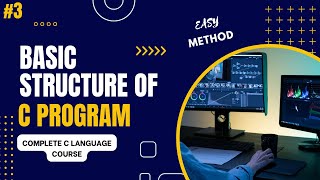 Your First C Program - Basic Structure of C Language : C  language tutorial for beginners | Hindi