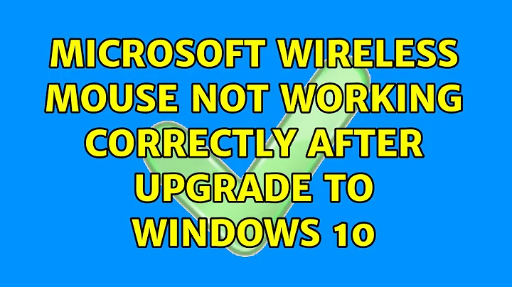 Microsoft Wireless Mouse not working correctly after upgrade to Windows 10 (3 Solutions!!)