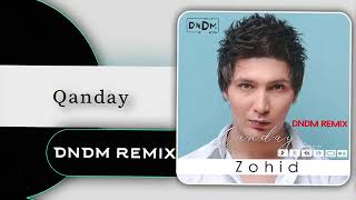 Zohid - Qanday (DNDM Remix va DNDM family)