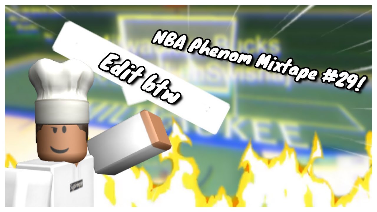 NBA Phenom Mixtape #29! ( Edit Btw )