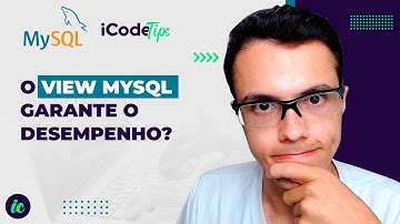 O VIEW MySQL aumenta o desempenho? | ilustraCode