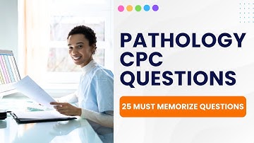 Pathology CPC Practice Questions - Medical Coding Practice Test (25 Must Memorize Questions)