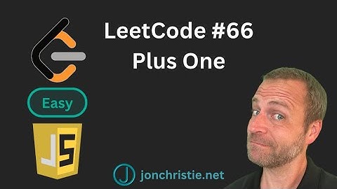 LeetCode #66 Plus One - EASY - JavaScript