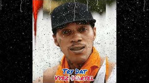 Vybz Kartel - Try Dat (Remix)